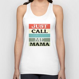 Just Call Me Mom Unisex Tank Top