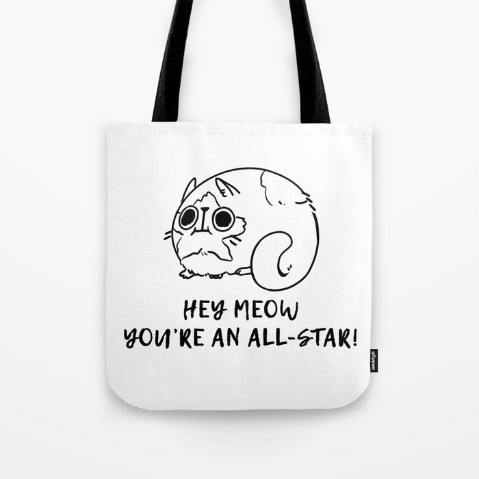 Hey Meow, You're an All-Star! Tote Bag
