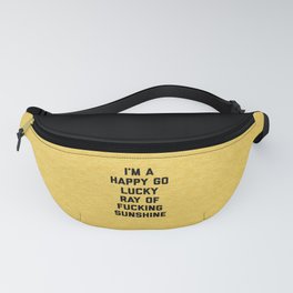 Happy Go Lucky Ray Of Sunshine Funny Rude Quote Fanny Pack