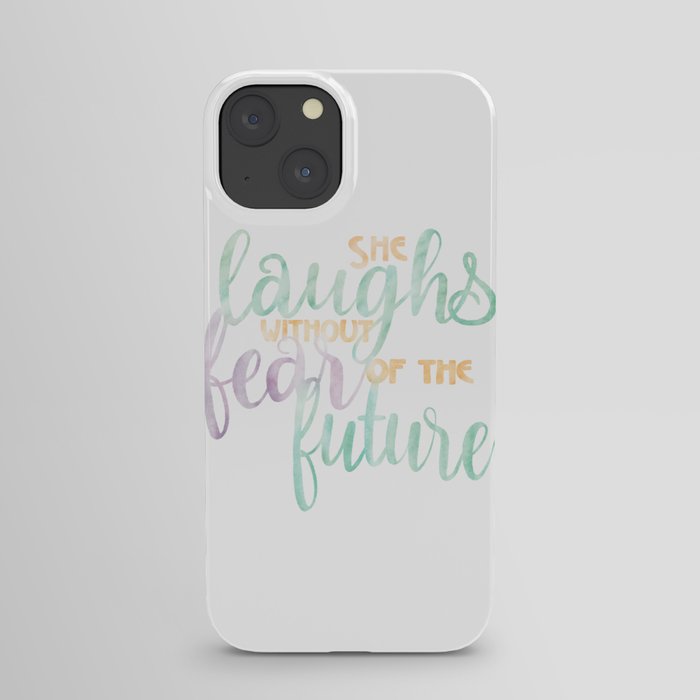 She Laughs Without Fear of the Future iPhone Case