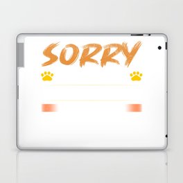 Sorry I Can't I Have Plans With My Dog Laptop Skin