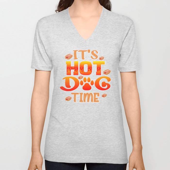 It's Hot Dog Time V Neck T Shirt