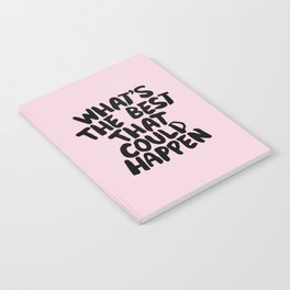 What's The Best That Could Happen Notebook