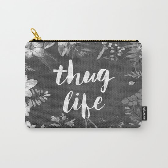Thug Life Carry-All Pouch
