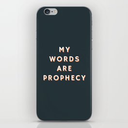 My words are Prophecy, Prophecy, Inspirational, Motivational iPhone Skin