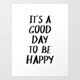 It's a Good Day to Be Happy II Art Print