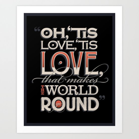 Oh, ‘Tis Love Art Print