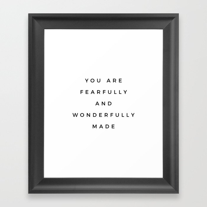 Psalm 139 14, You Are Fearfully And Wonderfully Made Inspiring Bible Verse Scripture Quote Christian Framed Art Print