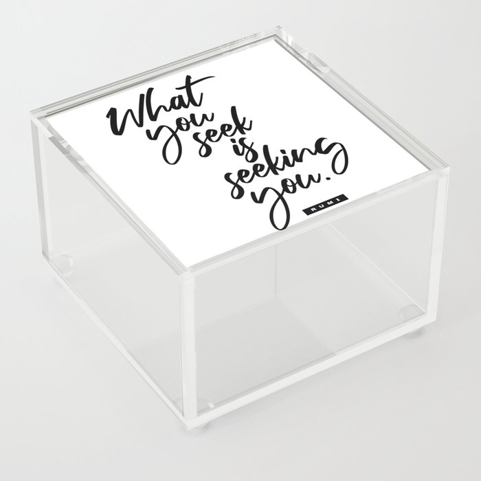 What You Seek Is Seeking You - Rumi Quote - Literature - Typography Print 2 Acrylic Box