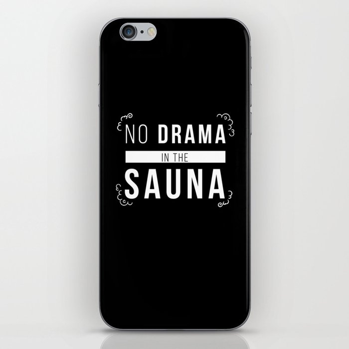 Sauna No Drama In The Sauna Wellness iPhone Skin