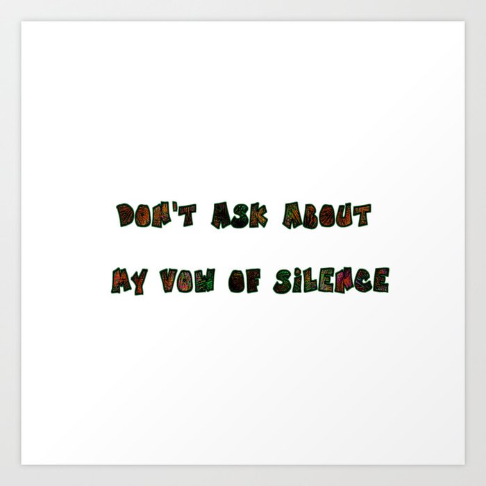 “My Vow of Silence” Joke in Bright Typography Art Print