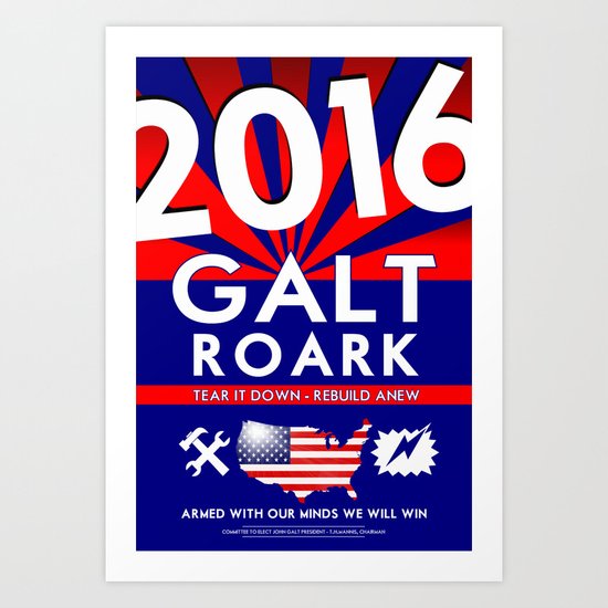Elect John Galt and Howard Roark 2016 Art Print