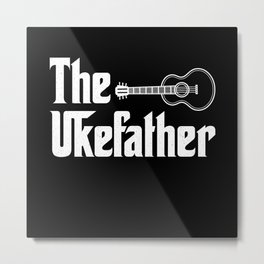 The Ukefather Ukulele Player Guitar String Music Metal Print | Aloha, Concert, Music, Melody, Ukelele, Guitarist, Graphicdesign, Dadgift, Uke, Baritone 