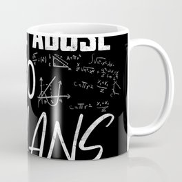 Math Mental Abuse to Humans for Math Teacher Coffee Mug