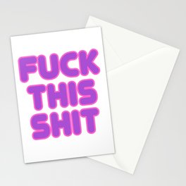 Fuck This Shit Stationery Cards