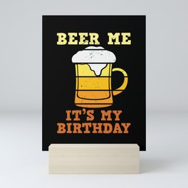Beer Me It's My Birthday Mini Art Print