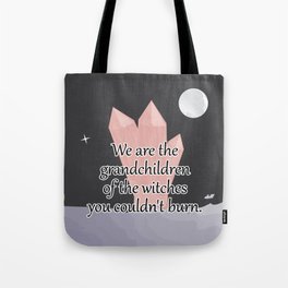 Witches Not Burned Tote Bag