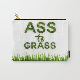 Ass to Grass Carry-All Pouch