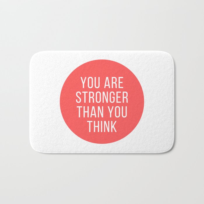 you are stronger than you think Bath Mat