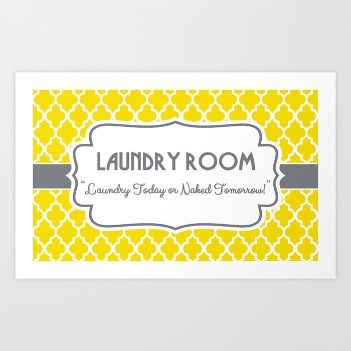 Yellow And Gray Laundry Room Humor Art Print By Hhprint