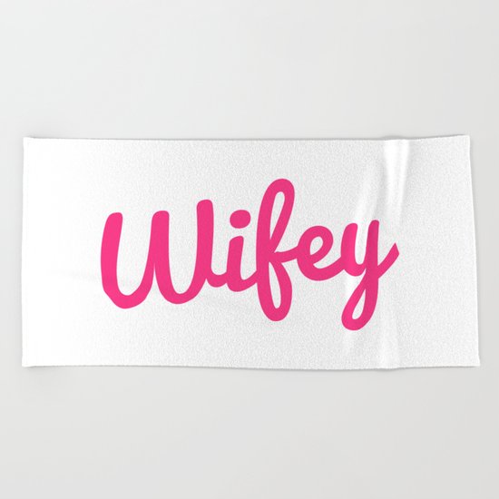 Wifey Quote Beach Towel
