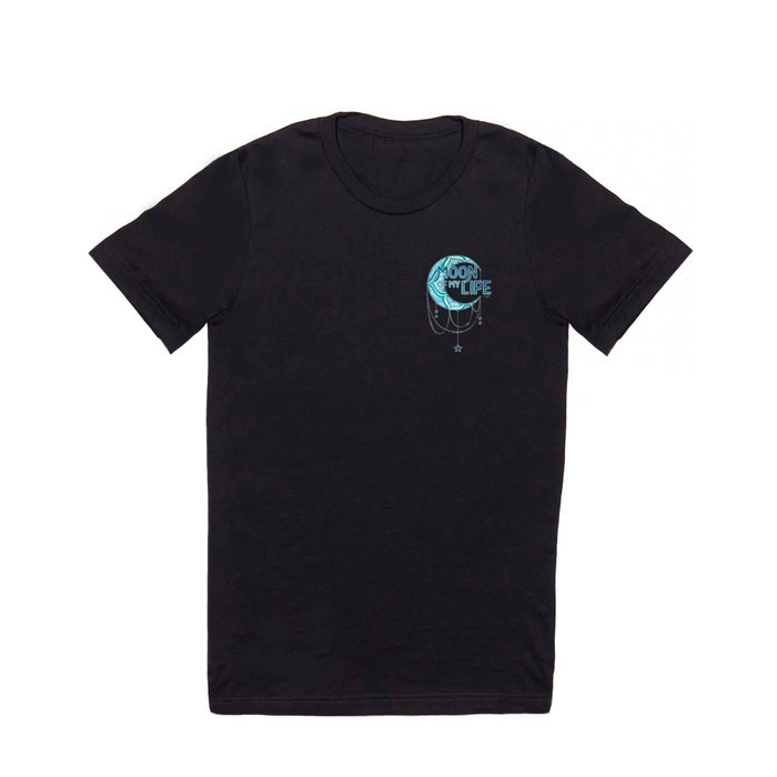 Moon Of My Life: Color T Shirt