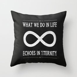 What We Do In Life Echoes In Eternity Gladiator Russel Crowe Throw Pillow