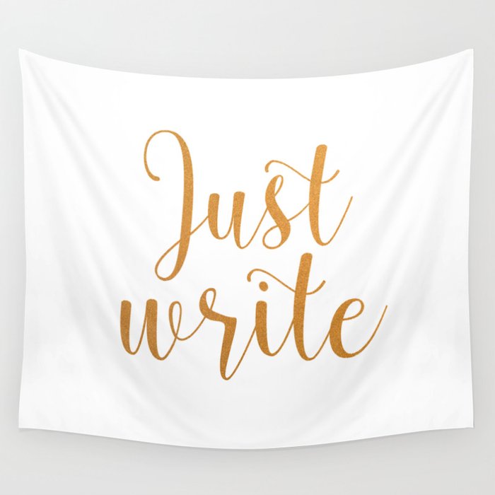 Just write. - Gold Wall Tapestry