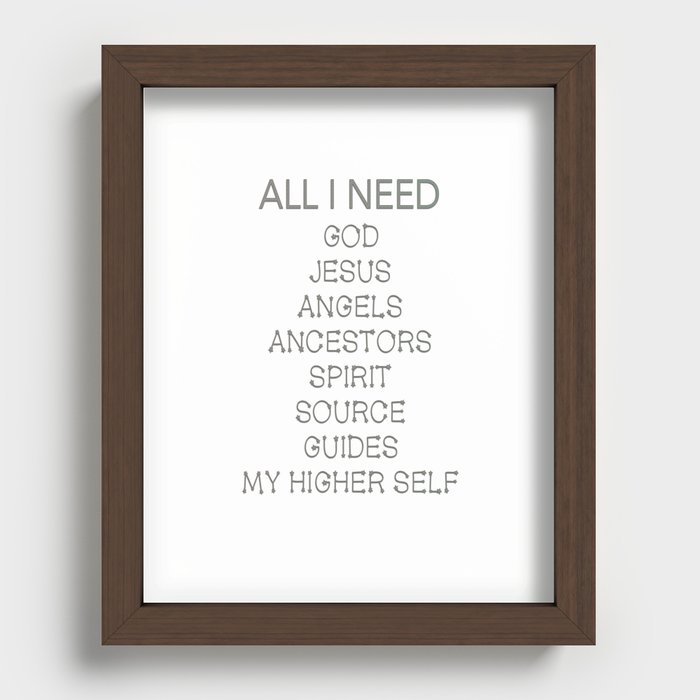 All I need is Spirituality  Recessed Framed Print