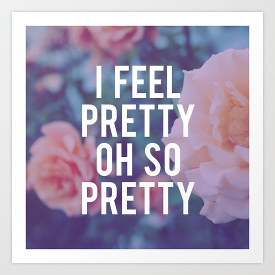 Oh, So Pretty! Art Print