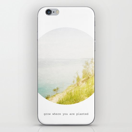 Grow Where You Are Planted iPhone & iPod Skin