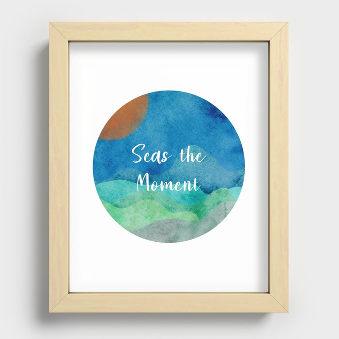 Seas the moment Recessed Framed Print