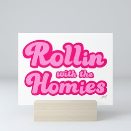 Rollin With The Homies Mini Art Print