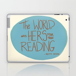 The World was Hers for the Reading Laptop & iPad Skin