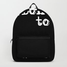 Don't Talk To Me! Backpack | Say, Do, Communication, Talk, Graphicdesign, Deliver, Business, Conversation, Express, To 