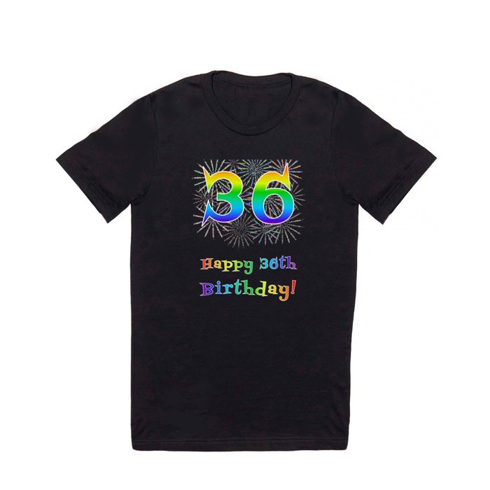 36th Birthday - Fun Rainbow Spectrum Gradient Pattern Text, Bursting Fireworks Inspired Background T Shirt