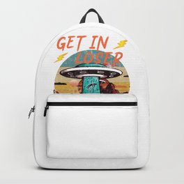 get in loser we're doing butt stuff Backpack