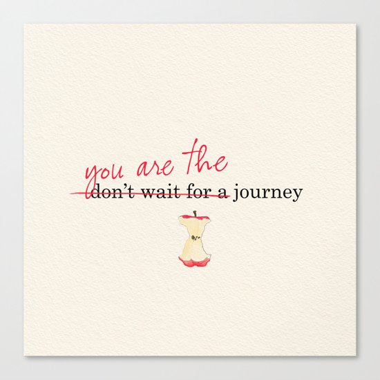 you ARE the journey! Canvas Print