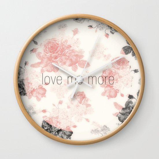Love Me More Wall Clock
