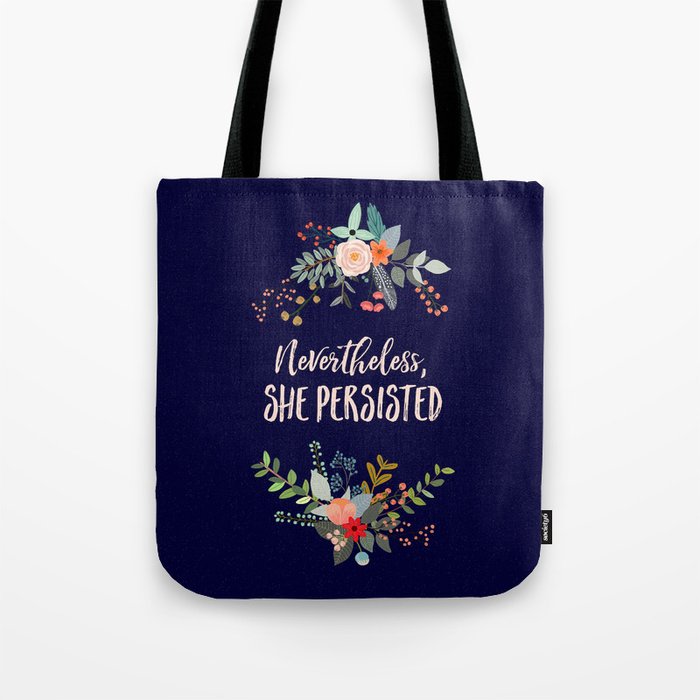 Nevertheless, She Persisted Tote Bag