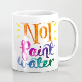 Not Paint Water Mug Mug