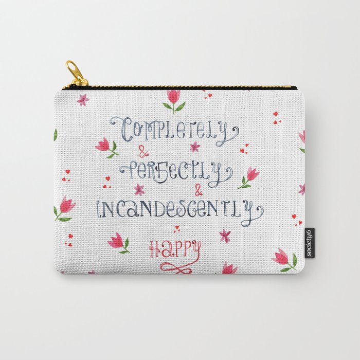 Completely & Perfectly & Incandescently Happy | Jane Austen Quote Carry-All Pouch