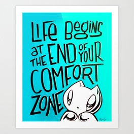 End of Your Comfort Zone - Skribbles the Cat Art Print