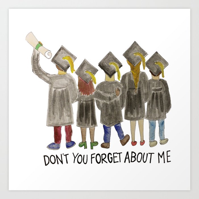 Don T You Forget About Me Breakfast Club Graduation Art Print By Fiberandgloss Society6