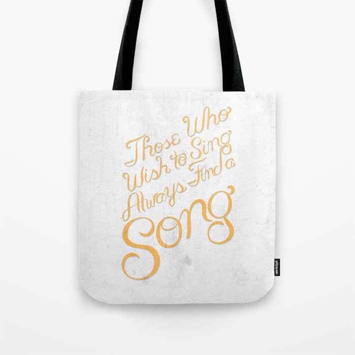 Those Who Wish to Sing Alway Find a Song - Hand Lettering Tote Bag