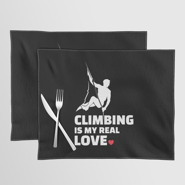 I love climbing Stylish climbing silhouette design for all mountain and climbing lovers. Placemat