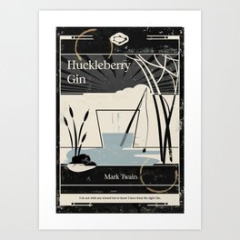 Huckleberry Gin (Black Ed) Art Print