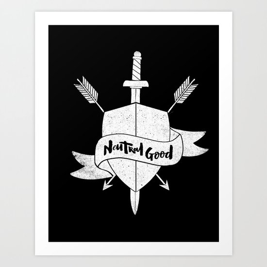 NEUTRAL GOOD Art Print