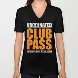 Vaccinated Club Pass To Participate In Life Again V Neck T Shirt