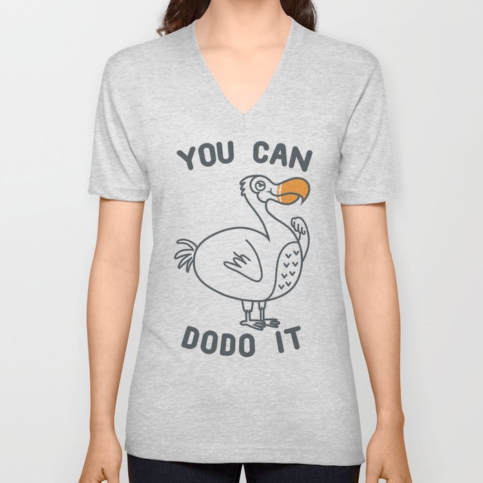 You can dodo it V Neck T Shirt